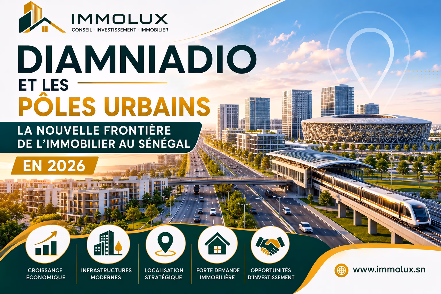 Diamniadio et les pôles urbains : la nouvelle frontière de l&rsquo;immobilier au Sénégal en 2026